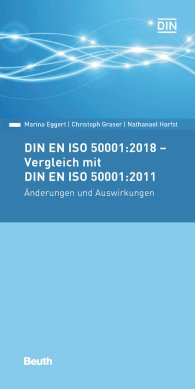 Beuth Pocket; DIN EN ISO 50001:2018 - Vergleich mit DIN EN ISO 50001:2011, Änderungen und Auswirkungen 23.1.2019