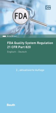Beuth Pocket; FDA Quality System Regulation; 21 CFR Part 820 Deutsch/Englisch 20.2.2019