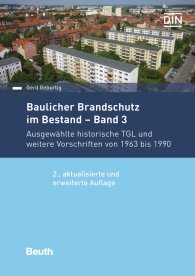 Náhled  DIN Media Praxis; Baulicher Brandschutz im Bestand: Band 3; Ausgewählte historische TGL und weitere Vorschriften von 1963 bis 1990 26.10.2018