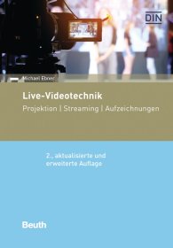 Publikace  DIN Media Praxis; Live-Videotechnik; Projektion, Streaming, Aufzeichnungen 29.4.2019 náhled