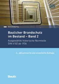 Publikace  DIN Media Praxis; Baulicher Brandschutz im Bestand: Band 2; Ausgewählte historische Normteile DIN 4102 ab 1934 12.6.2019 náhled