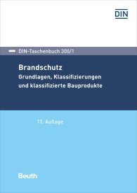 Náhled  DIN-Taschenbuch 300/1; Brandschutz; Grundlagen, Klassifizierungen und klassifizierte Bauprodukte 9.9.2019