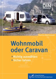 Publikace  DIN-Ratgeber; Wohnmobil oder Caravan; Richtig auswählen, sicher nutzen   - Mit Checklisten und Sicherheitshinweisen 21.3.2007 náhled