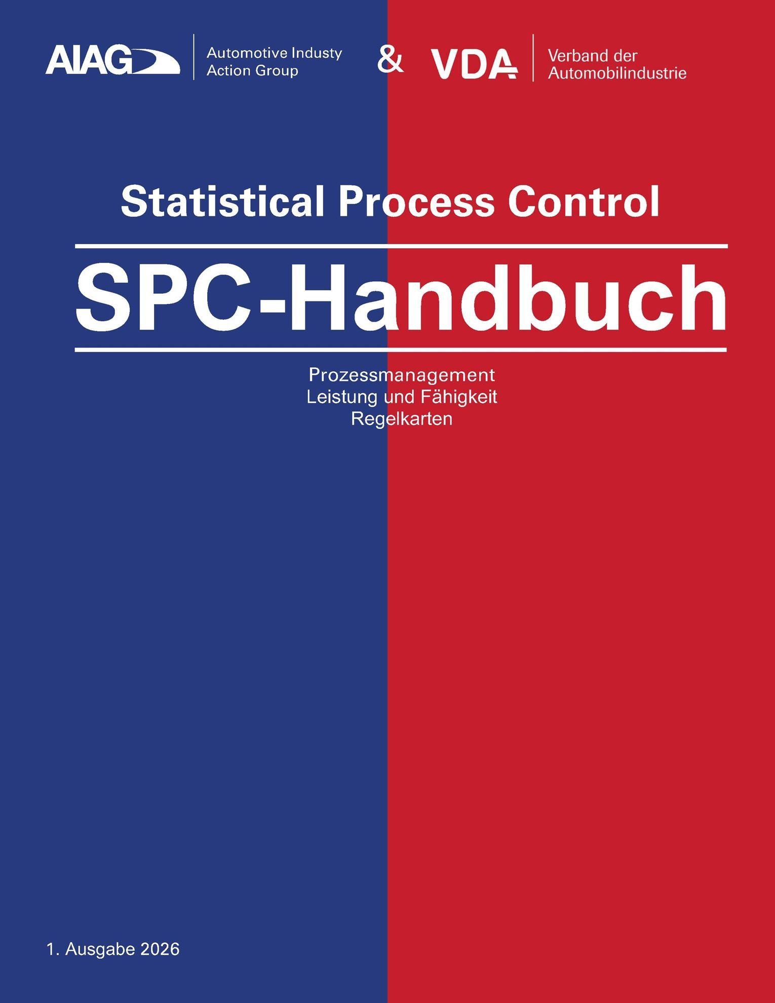 Publikace  VDA AIAG & VDA SPC-Handbuch
 SPC-Handbuch / Statistical Process Control
 Prozessmanagement Leistung und Fähigkeit Regelkarten
 1. Ausgabe 2026

 Exklusive Vorabreservierung des neuen AIAG- & VDA-SPC-Handbuchs:
 *** 1.1.2026 náhled