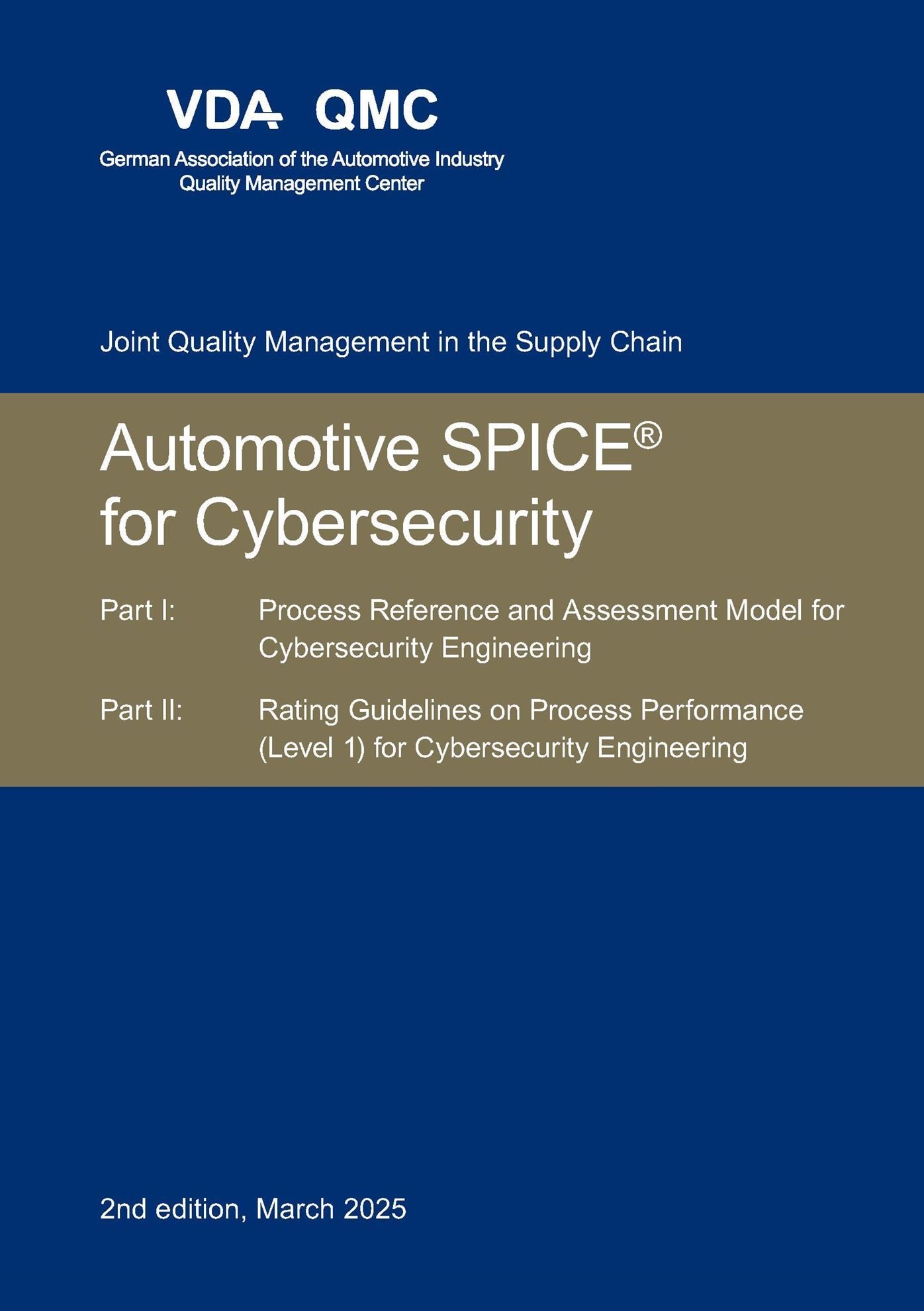 Náhled  VDA Automotive SPICE® for Cybersecurity. Part I: Process Reference and Assessment Model for Cybersecurity Engineering. Part II: Rating Guidelines on Process Performance (Level 1) for Cybersecurity Engineering, 2nd editio 1.3.2025