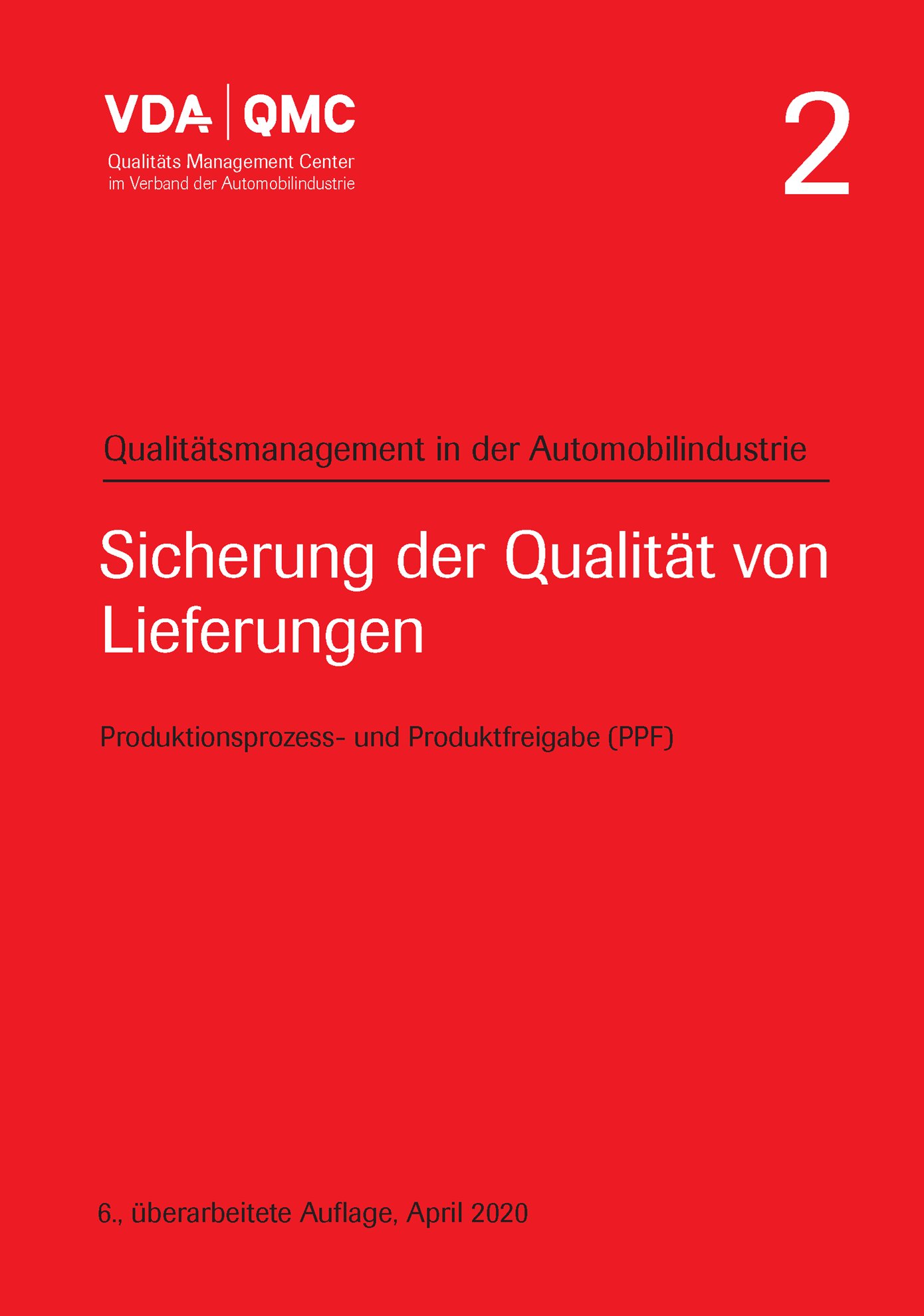 Publikace  VDA Band 2, Sicherung der Qualität von Lieferungen, Produktionsprozess und Produktfreigabe (PPF) 6., überarbeitete Auflage, April 2020 1.4.2020 náhled