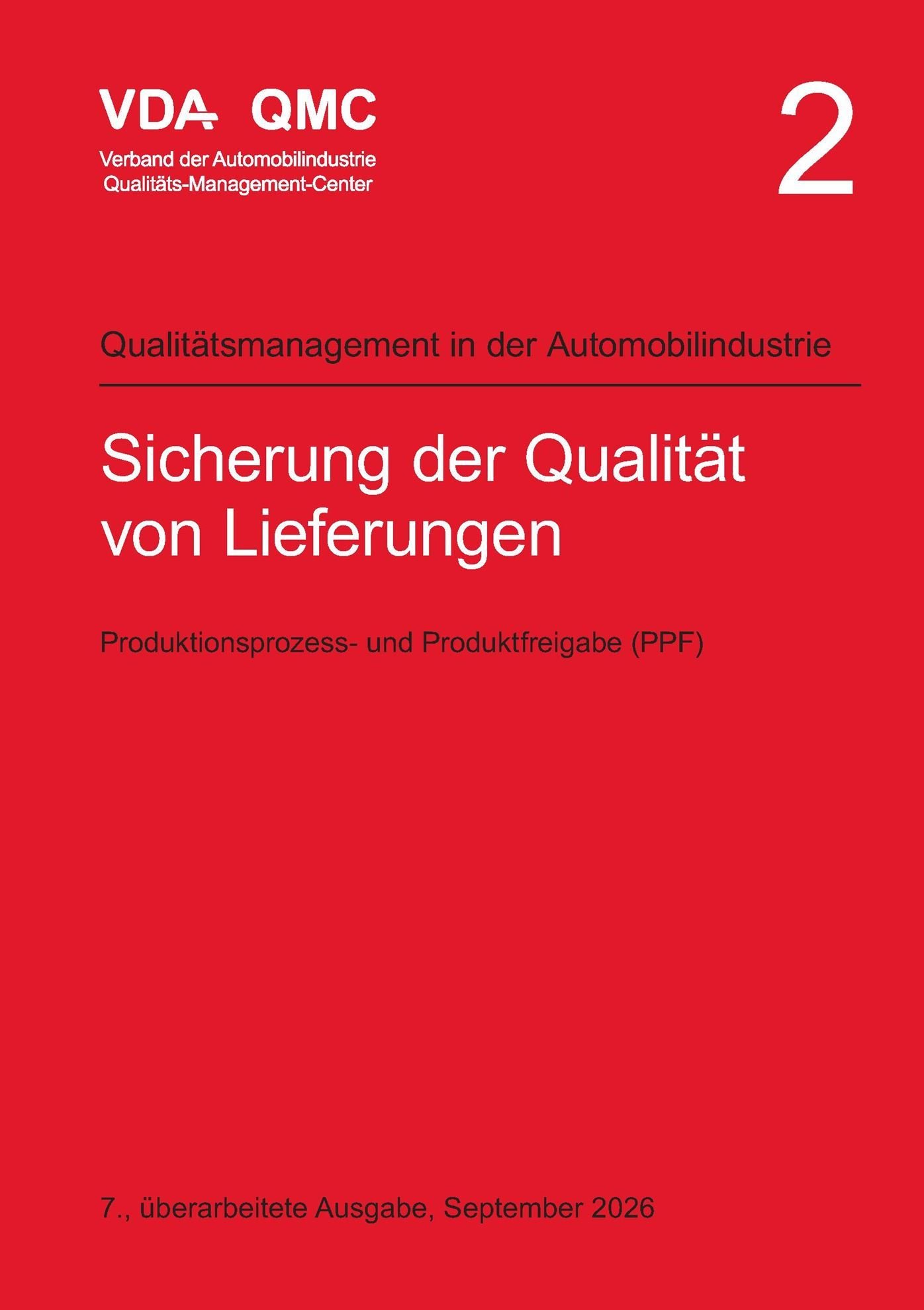 Náhled  VDA Band 2 - Sicherung der Qualität von Lieferungen. Produktionsprozess- und Produktfreigabe (PPF), 7., überarbeitete Ausgabe, September 2026 1.9.2026