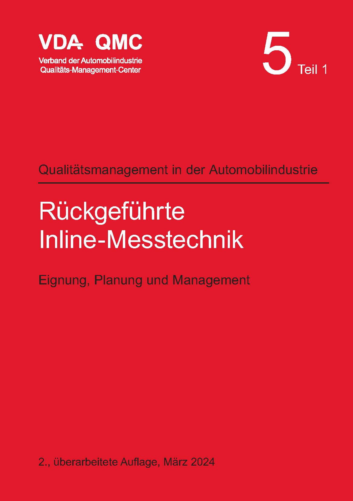 Publikace  VDA Band 5.1 Rückgeführte Inline-Messtechnik. Eignung, Planung und Management. 2. Auflage, März 2024 1.3.2024 náhled