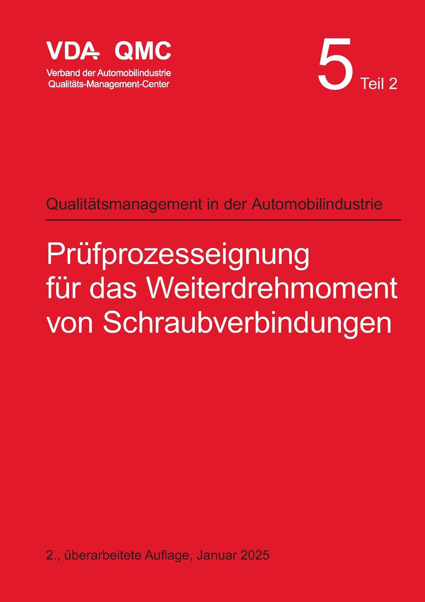 Publikace  VDA Band 5.2 Prüfprozesseignung für das Weiterdrehmoment von Schraubverbindungen, 2., überarbeitete Auflage, Januar 2025 1.1.2025 náhled