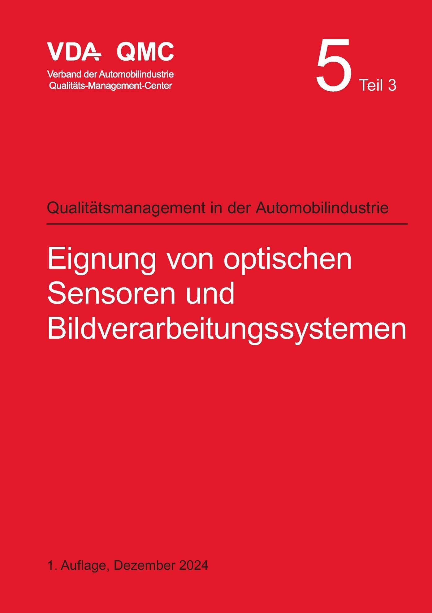 Publikace  VDA Band 5.3 Eignung von optischen Sensoren und Bildverarbeitungssystemen, 1. Auflage, Dezember 2024 1.12.2024 náhled