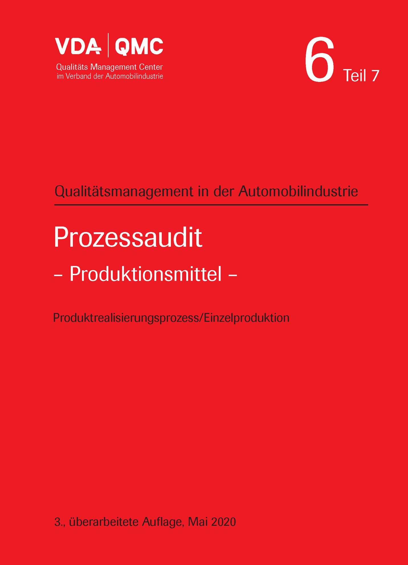 Publikace  VDA Band 6 Teil 7 - Prozessaudit - Produktionsmittel, 3., überarbeitete Auflage, Mai 2020 1.5.2020 náhled