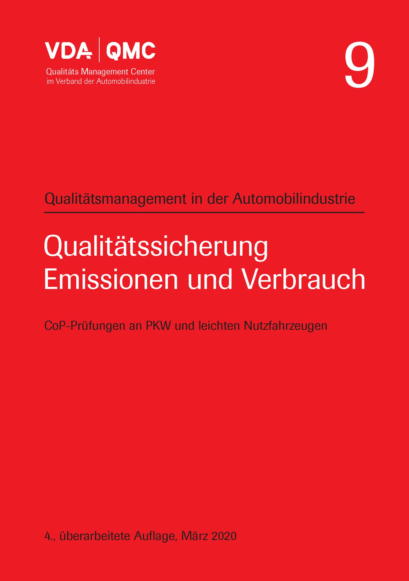 Publikace  VDA Band 9 Qualitätssicherung
 Emissionen und Verbrauch
 CoP-Prüfungen an PKW und leichten Nutzfahrzeugen
 4., überarbeitete Auflage, März 2020 1.3.2020 náhled