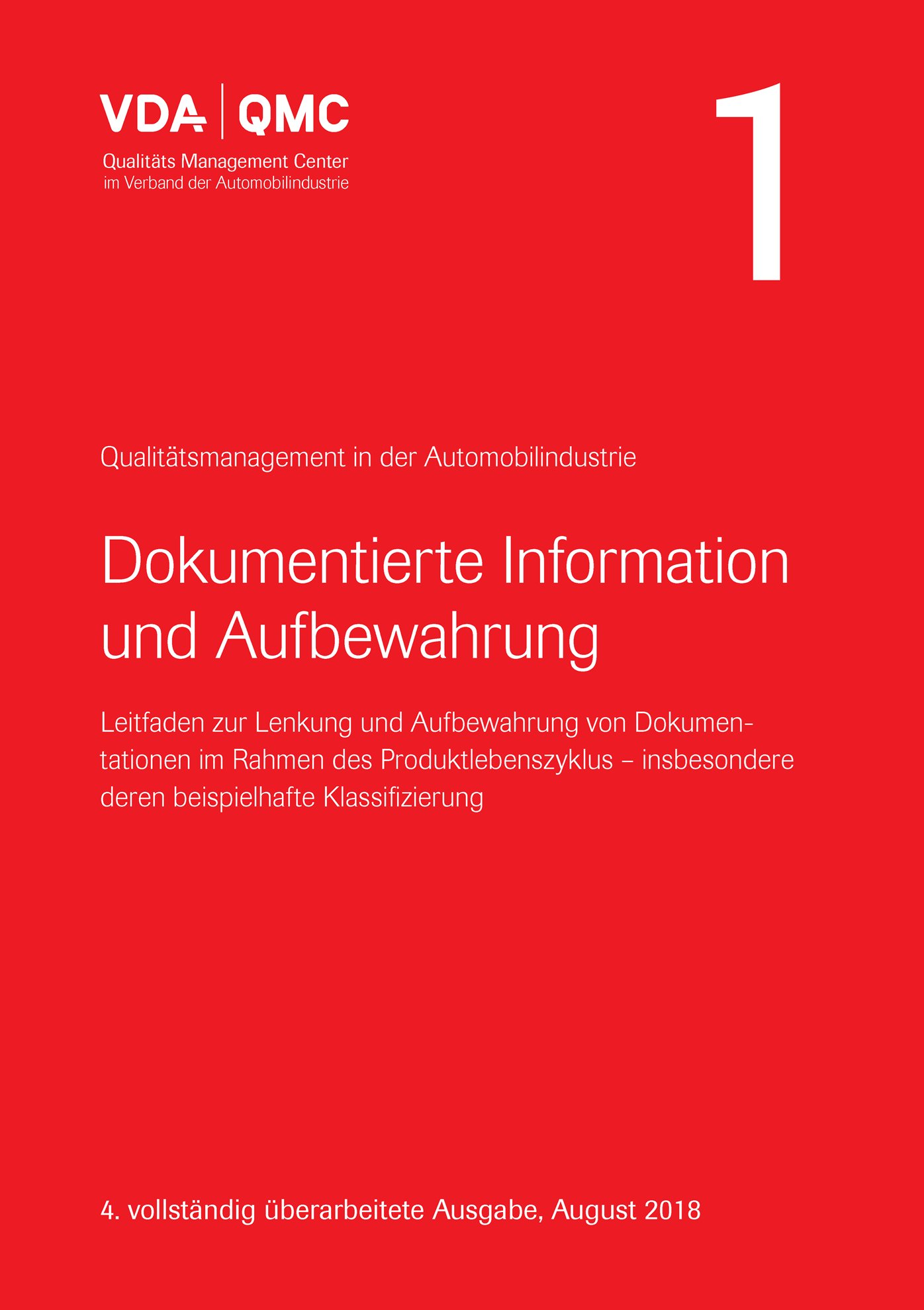 Publikace  VDA Band 1 - Dokumentierte Information und Aufbewahrung, 
 4. vollständige überarbeitete Ausgabe, August 2018 1.1.2018 náhled