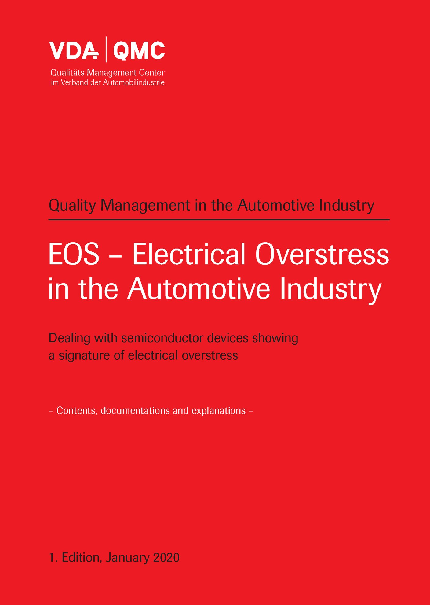 Publikace  VDA EOS-Electrical Overstress in the Automotive Industry, Dealing with semiconductor devices showing a signature of electrial overstress, Contents, documentations and explanations, 1st Edition, January 20 1.1.1900 náhled