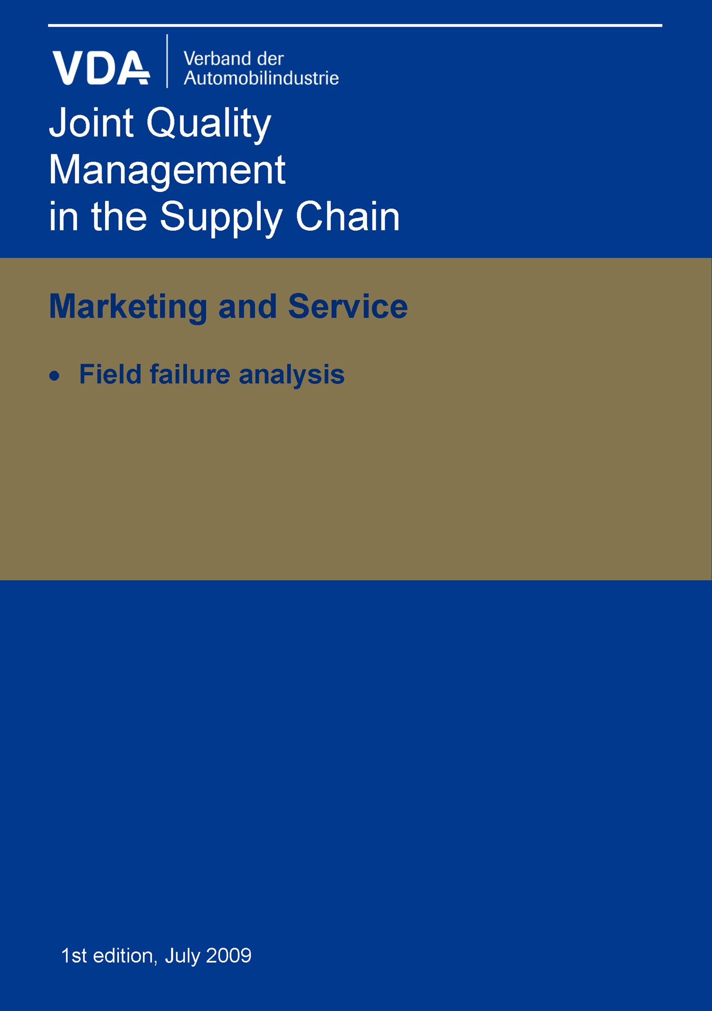 Publikace  VDA Field failure analysis, Joint Quality Management in the Supply Chain Marketing and Service, 1st edition: July 2009 1.1.2009 náhled