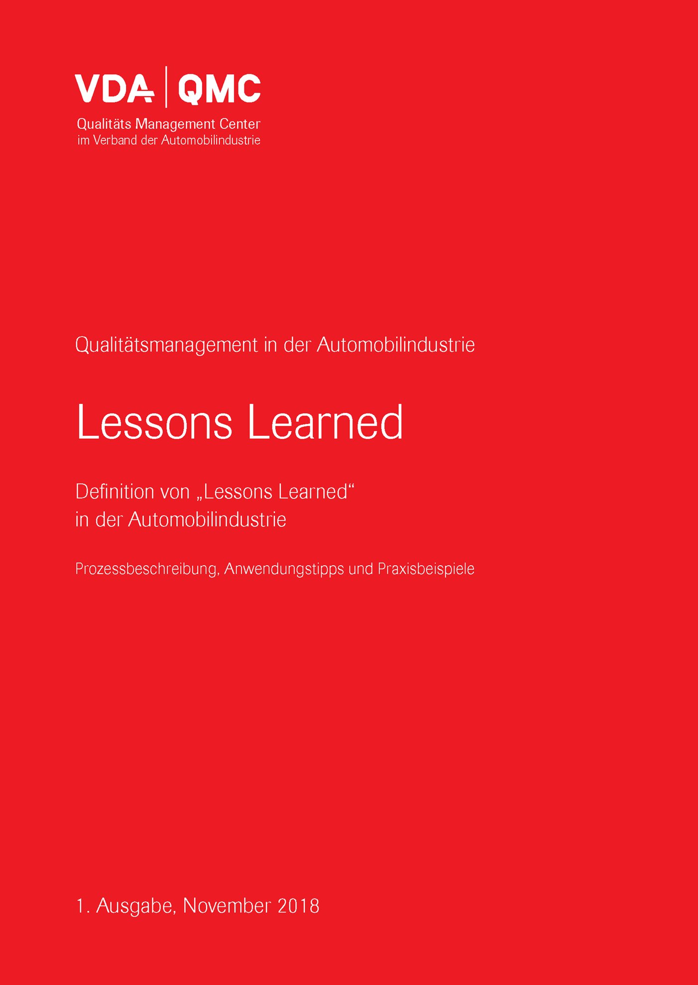 Publikace  VDA Lessons Learned - Definition von Lessons Learned in der Automobilindustrie, Prozessbeschreibung, Anwendungstipps und Praxisbeispiele, 1. Ausgabe, November 2018 1.11.2018 náhled