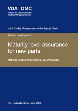 Publikace  VDA Maturity level assurance for new parts.
 Methods, measurement criteria, documentation.
 3rd, revised edition, June 2022 1.6.2022 náhled