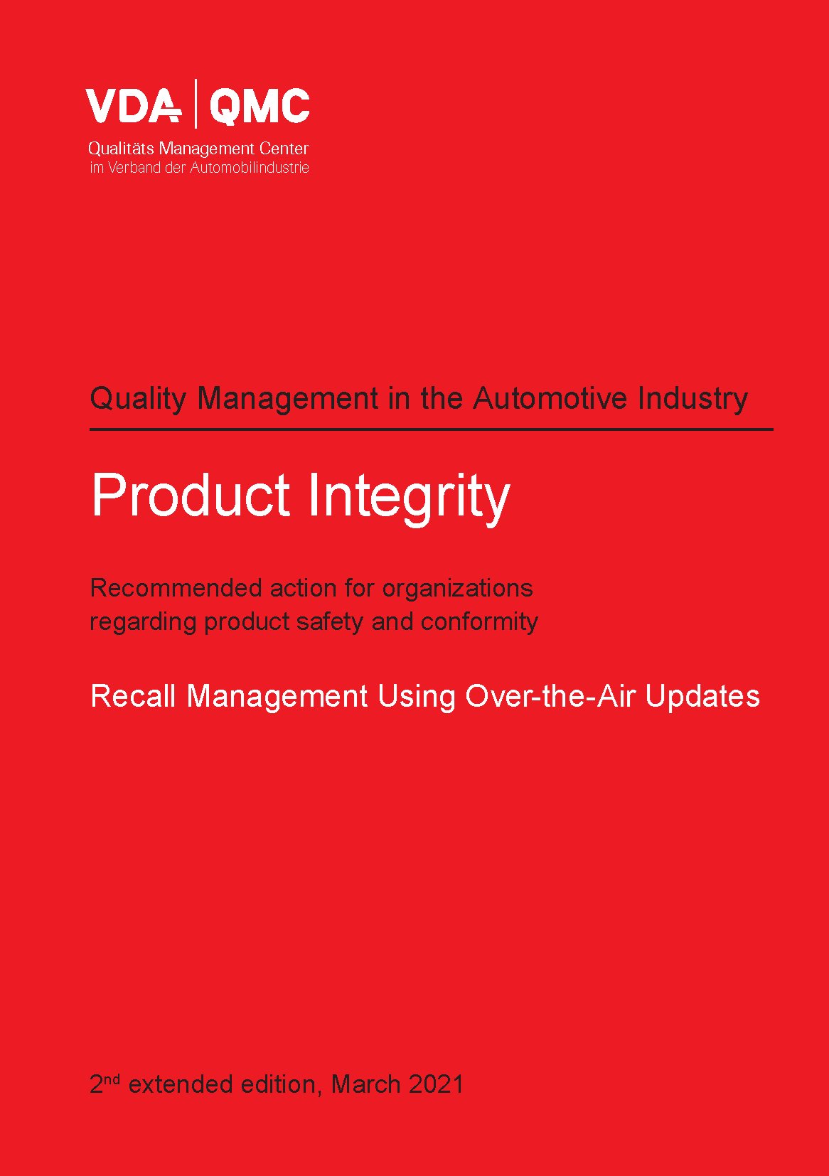 Publikace  VDA Product Integrity - Recommended action for organizations regarding product safety and conformity. Recall Management Using Over-the-Air Updates, 2nd extended edition, March 2021 1.3.2021 náhled