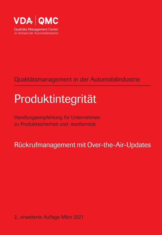 Náhled  VDA Produktintegrität. Handlungsempfehlung für Unternehmen zu Produktsicherheit und -konformität. Rückrufmanagement mit Over the Air Updates, 2., erweiterte Auflage, März 2021 1.3.2021