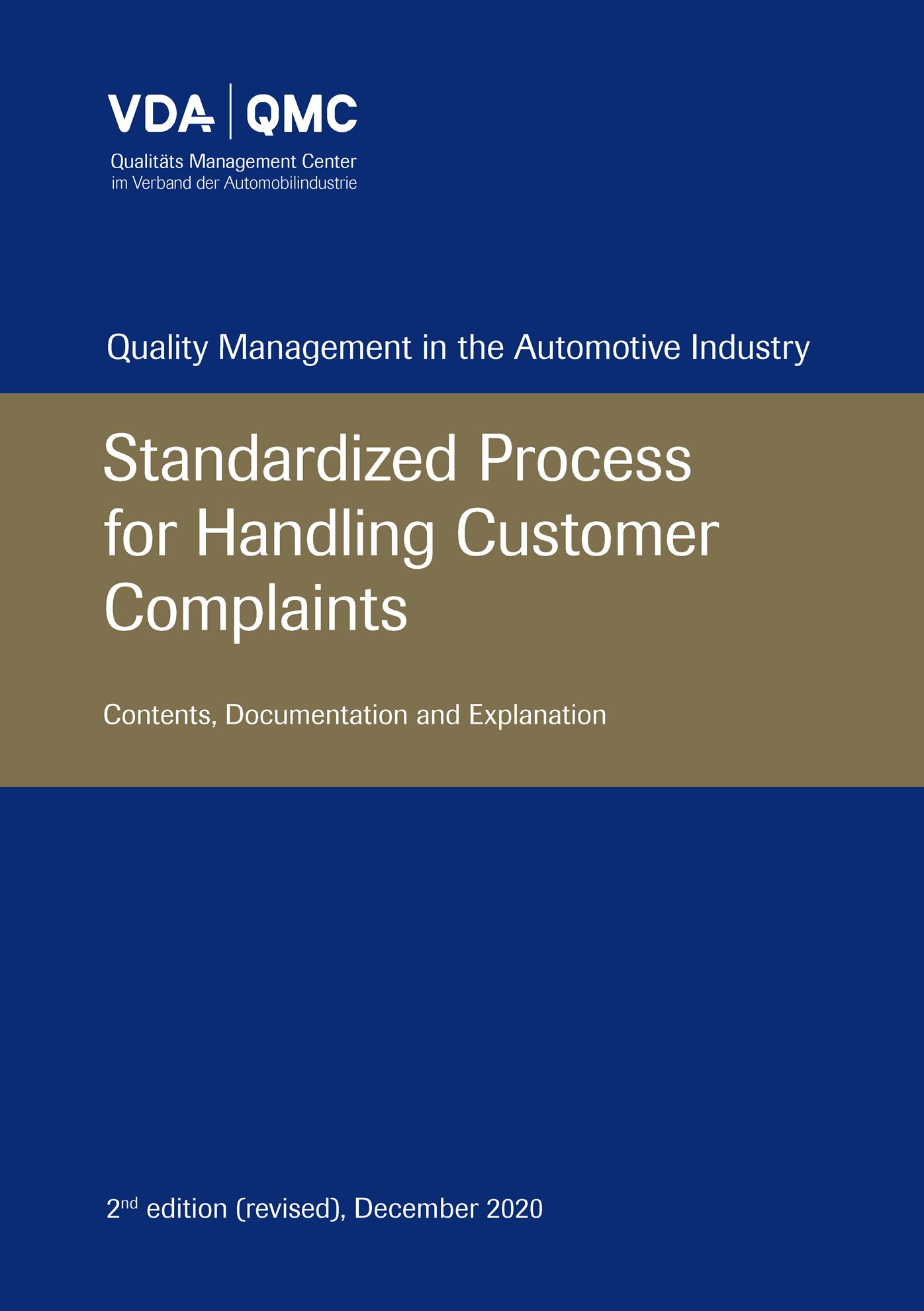 Publikace  VDA Standardized Process for Handling Customer Complaints. Contents, Documentation and Explanation. 2nd edition (revised), December 2020 1.12.2020 náhled