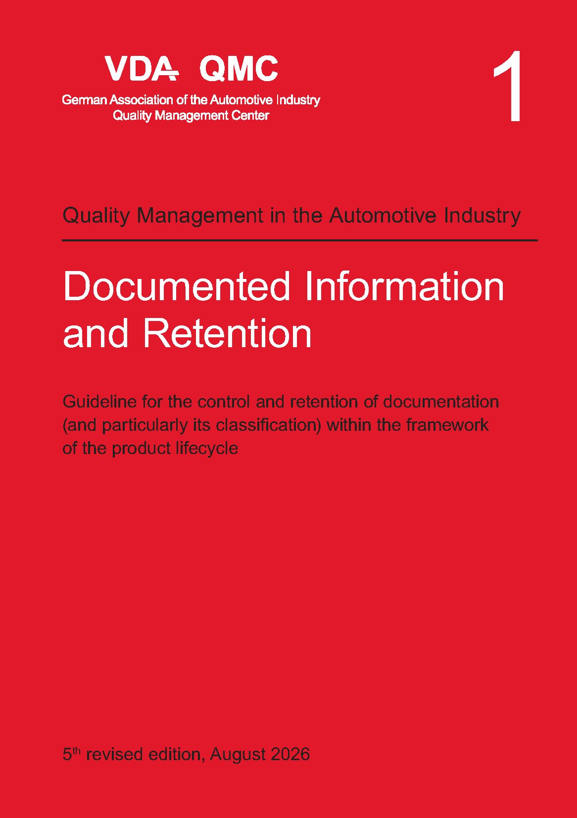 Náhled  VDA Volume 1 - Documented Information and Retention. Guideline for the control and retention of documentation (and particularly its classification) within the framework of the product lifecycle, 5th revised edition, Augu 1.8.2026
