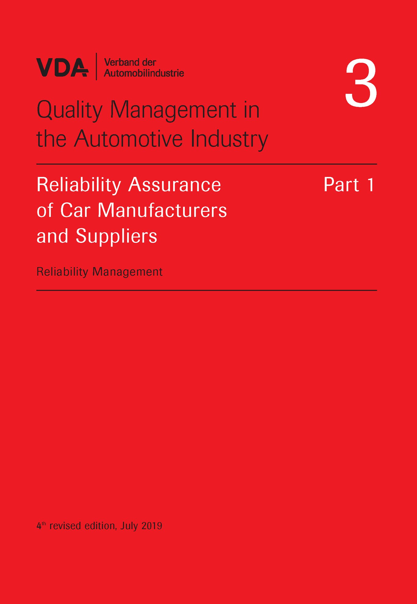 Publikace  VDA Volume 3 Part 1 Reliability Assurance of Car Manufacturers and Suppliers - Reliability Management, 4th revised edition, July 2019 1.7.2019 náhled