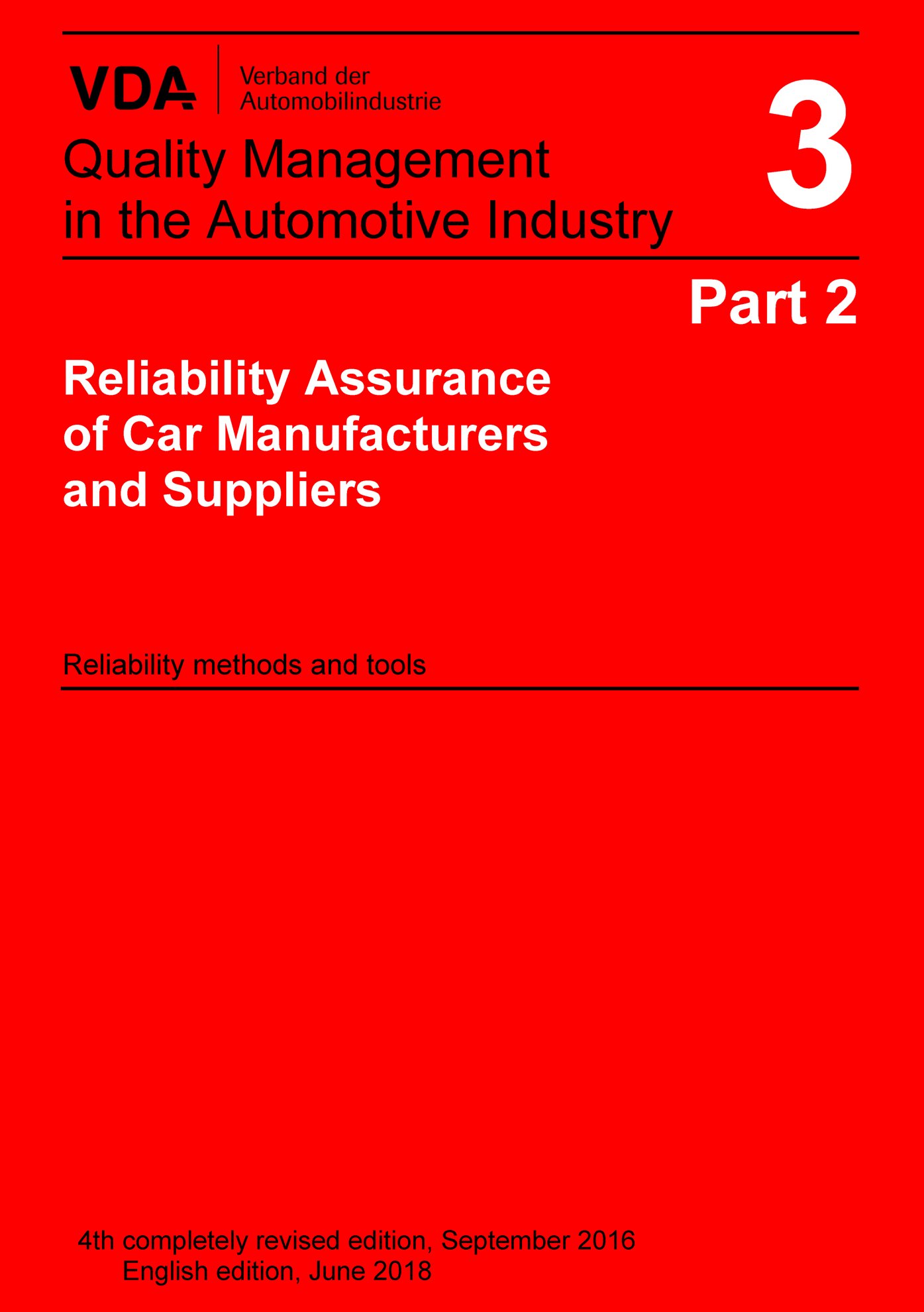 Publikace  VDA Volume 3 Part 2, 4th completely revised edition 2016 Reliability Assurance of Car Manufacturers and Suppliers 
 Reliability methods and tools 1.1.2016 náhled