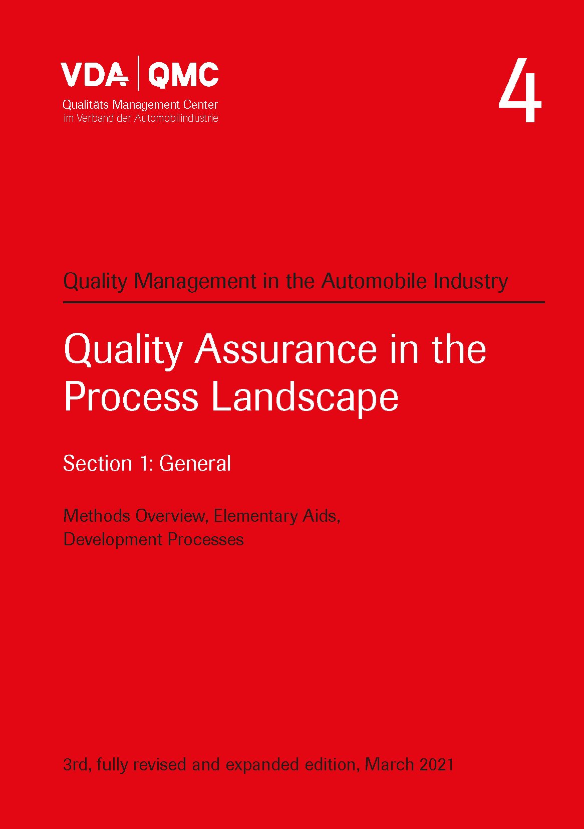 Publikace  VDA Volume 4 - Quality Assurance in the Process Landscape. Section 1: General, Methods Overview, Elementary Aids, Development Processes. 3rd, fully revised and expanded edition, March 2021 1.3.2021 náhled