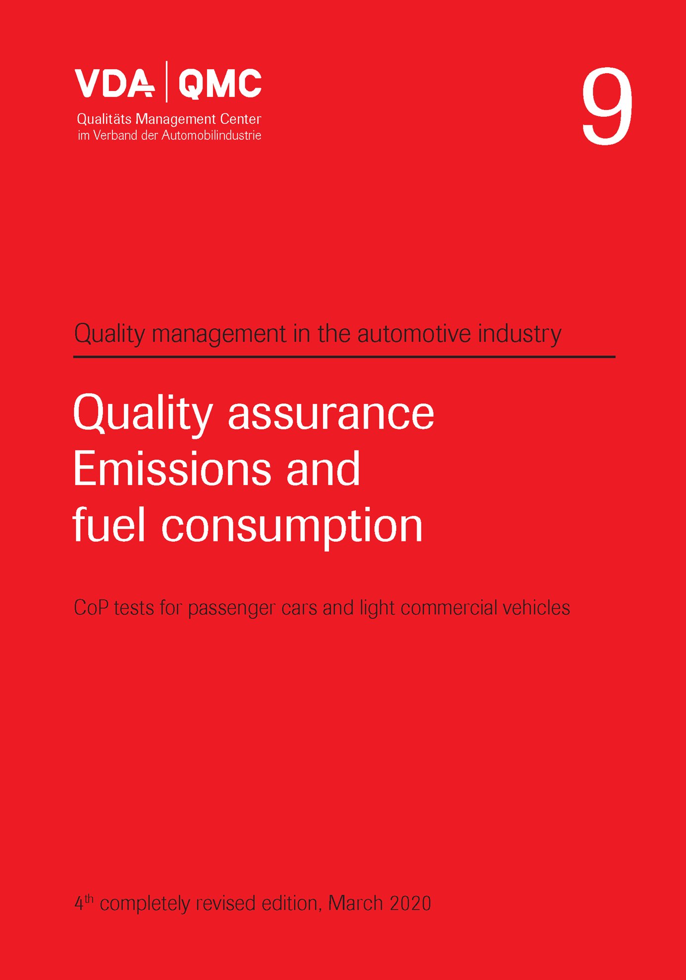 Publikace  VDA Volume 9
 Quality Assurance
 Emissions and Fuel Consumption
 CoP tests on passenger cars and light commercial vehicles, 4th, completely revised edition, March 2020 1.3.2020 náhled