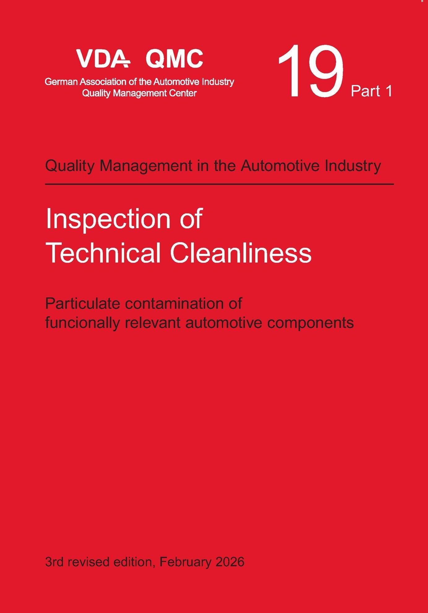 Publikace  VDA Volume 19.1 Inspection of Technical Cleanliness. Particulate contamination of functionally relevant automotive components, 3rd revised Edition, February 2026 1.2.2026 náhled