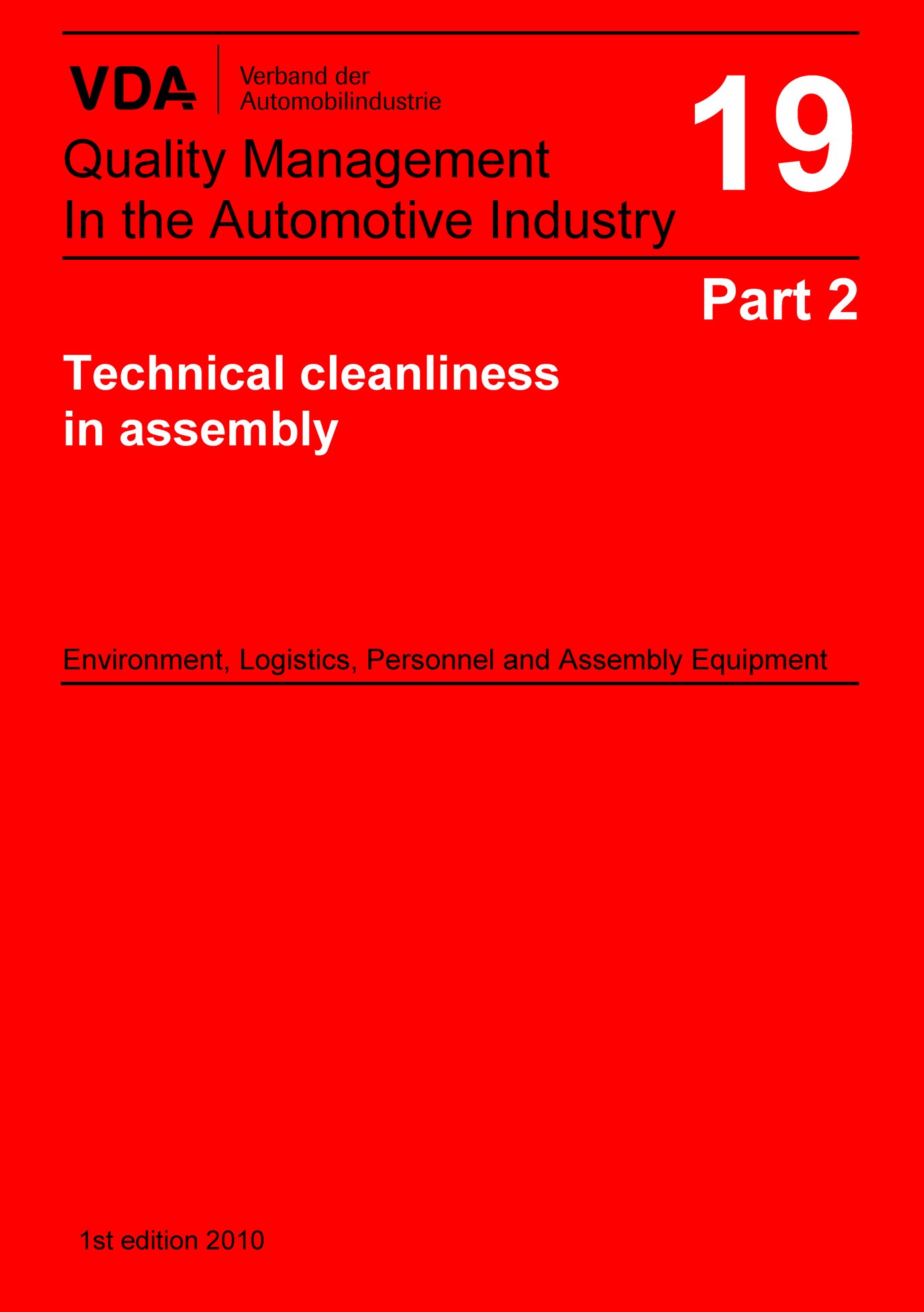 Publikace  VDA Volume 19 Part 2, Technical cleanliness in assembly - Environment, Logistics, Personnel and Assembly Equipment - 1st edition 2010 1.1.2010 náhled