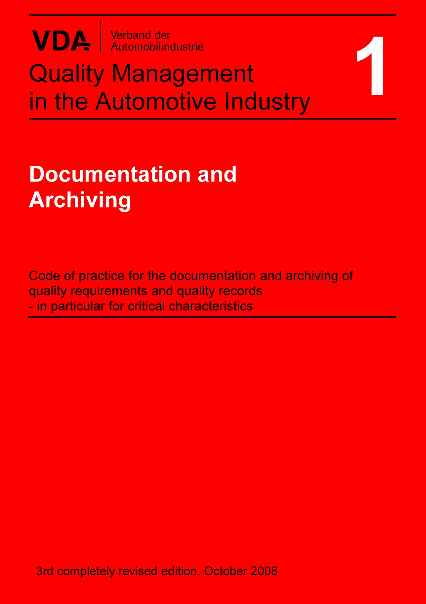 Publikace  VDA Volume 1 Documentation and Archiving - Code of practice for the documentation and archiving of quality requirements and quality records / 3rd edition 2008 1.1.2008 náhled