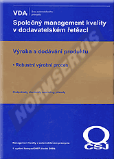 Publikace  Společný management kvality v dodavatelském řetězci. Výroba a dodávání produktu. Robustní výrobní proces. Předpoklady, standardy, controling, příklady - 1. vydání 1.12.2009 náhled