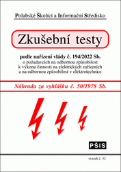 Publikace  Zkušební testy pro zkoušky elektrotechniků podle vyhl. č. 50/1978 Sb - svazek 52 - 14. doplněné vydání 1.10.2020 náhled