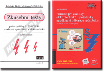 Sada dvou publikací - Zkušební testy pro zkoušky z vyhlášky č. 50/1978 Sb. a Příručka pro zkoušky elektrotechniků. (svazek 52, 12. doplněné vydání + svazek 101) (pu blik) 1.3.2014