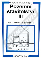 Pozemní stavitelství III pro 3. ročník SPŠ stavebních. Autor: Hájek a kol (pu blik) 1.1.2004