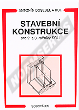 Stavební konstrukce pro 2. a 3. ročníky SOU. Autor: Doseděl a kol (pu blik) 1.1.1998
