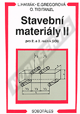 Publikace  Stavební materiály II pro 2. a 3. ročník SOU. Autor: Hamák, Gregorová, Tibitanzl 1.1.2003 náhled
