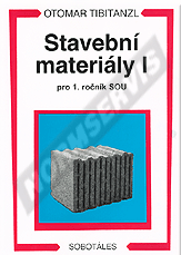 Náhled  Stavební materiály I pro 1. ročník SOU. Autor: Tibitanzl 1.1.2007