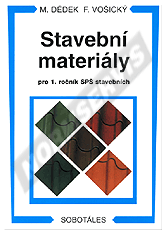 Stavební materiály pro 1. ročník SPŠ stavebních. Autor: Dědek, Vošický (pu blik) 1.1.2008
