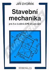 Publikace  Stavební mechanika pro 2. a 3. ročník SPŠ stavebních. Autor: Dvořák 1.1.1994 náhled