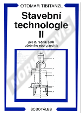 Publikace  Stavební technologie II pro 2. ročník SOU učebního oboru zedník. Autor: Tibitanzl, Kodl 1.1.2006 náhled