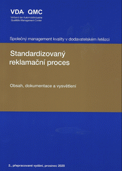 Publikace  Společný management kvality v dodavatelském řetězci. Standardizovaný reklamační proces. Obsah, Dokumentace a vysvětlení. 2. přepracované vydání 1.7.2022 náhled