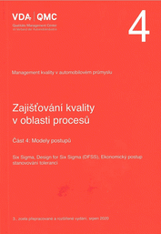 Náhled  VDA 4 - Část 4: Modely postupů. Six Sigma, Design for Six Sigma (DFSS), Ekonomický proces stanovování tolerancí (3., zcela přepracované a rozšířené vydání, srpen 2020, české 2023) 1.11.2023